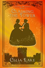 Claiming the Tower : The cover has a vibrant orange-gold background. Two women in 1850s dresses are silhouetted in the centre, one handing the other a cup of drinking chocolate. Below them is the silhouette of a castle with towers and crenellations.